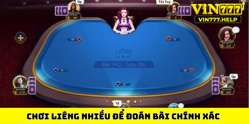 Chơi Liêng nhiều để đoán bài chính xác