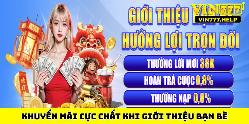Khuyến mãi cực chất khi giới thiệu bạn bè